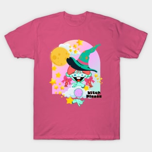 Witch please T-Shirt